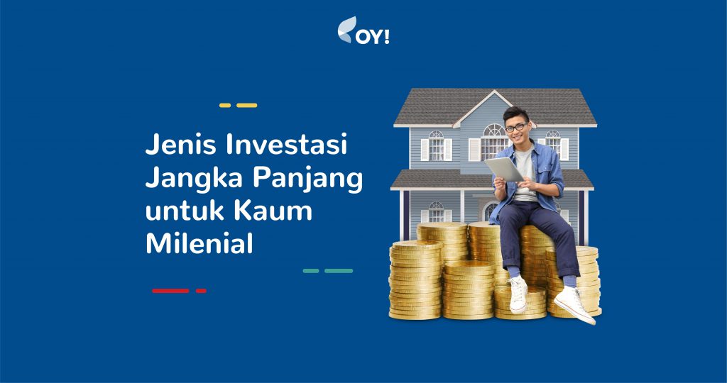 Mau Investasi Jangka Panjang Pelajari Dulu Jenis Dan Tips Suksesnya