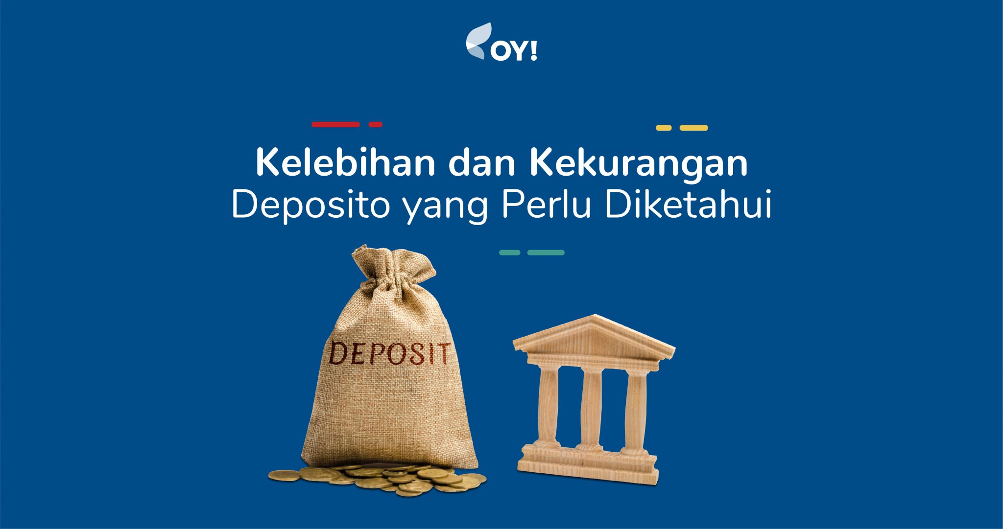 Kelebihan Dan Kekurangan Deposito Yang Perlu Diketahui | Blog OY! Indonesia